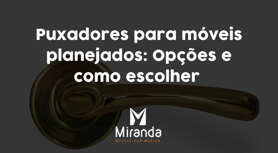 Puxadores móveis planejados