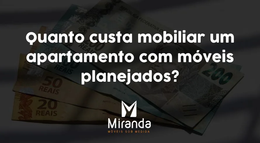 Quanto custa mobiliar um apartamento com móveis planejados