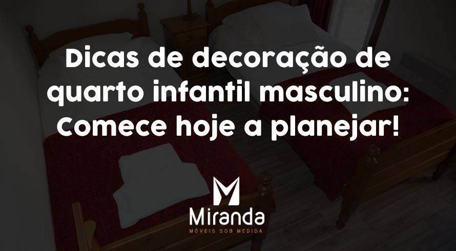 Dicas de decoração de quarto infantil masculino