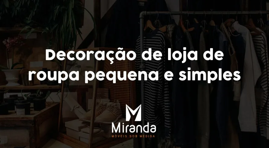 decoração de loja de roupa pequena e simples