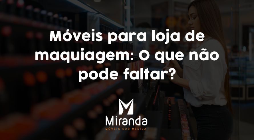 Móveis para loja de maquiagem