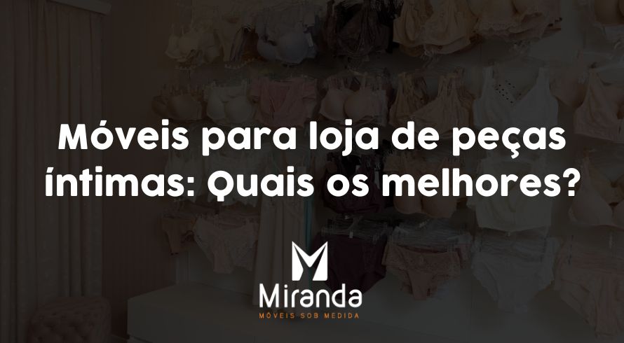 Móveis para loja de peças íntimas