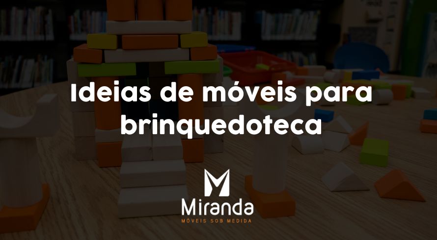 Ideias de móveis para brinquedoteca