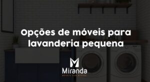 Opções de móveis para lavanderia pequena