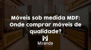 móveis sob medida MDF