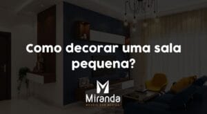 Como decorar uma sala pequena?