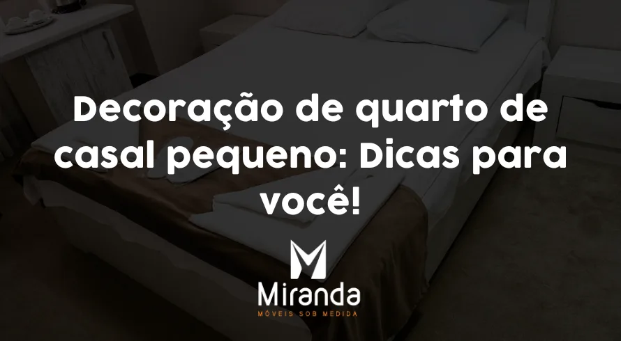 Decoração de quarto de casal pequeno