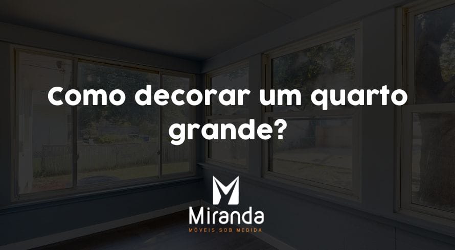 Como decorar um quarto grande?