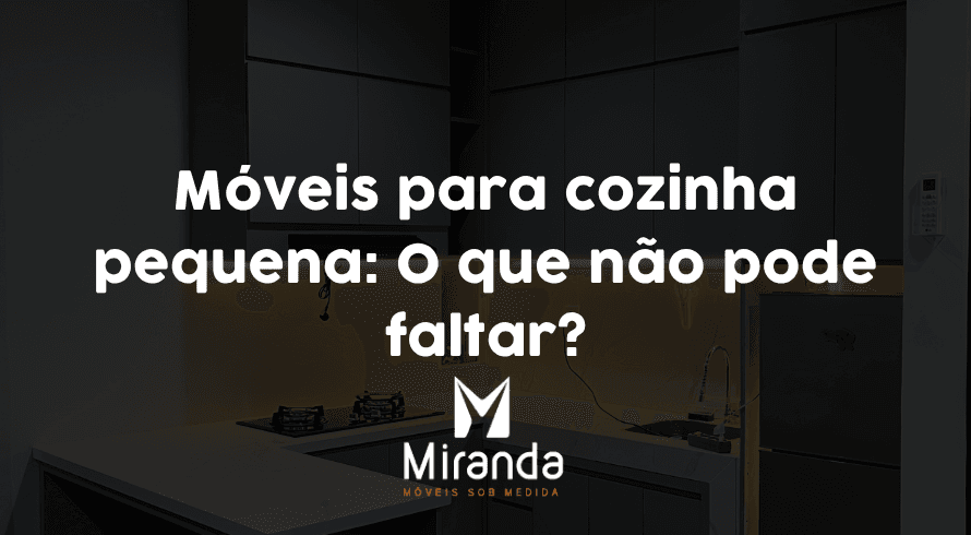 Móveis para cozinha pequena