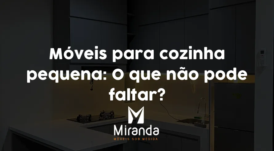 Móveis para cozinha pequena